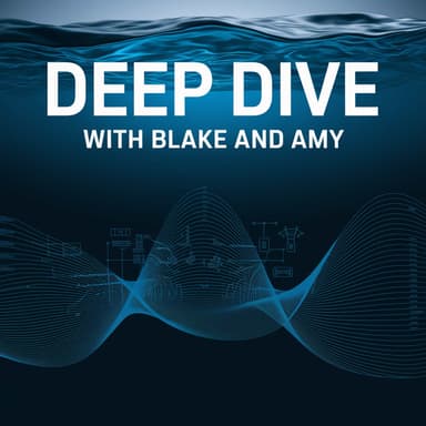 Deep Dive with Blake and Amy